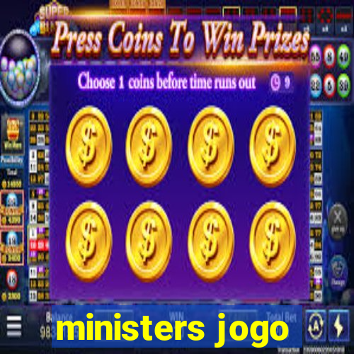 ministers jogo